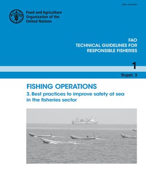 cover image of Fishing Operations. 3. Best Practices to Improve Safety at Sea in the Fisheries Sector